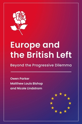 Europe and the British Left: Beyond the Progres... 1788212452 Book Cover