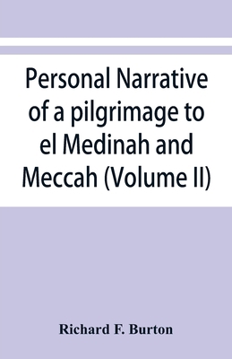 Personal narrative of a pilgrimage to el Medina... 9353866839 Book Cover