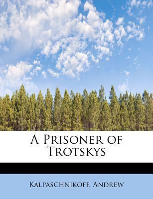 A Prisoner of Trotskys 1241264724 Book Cover