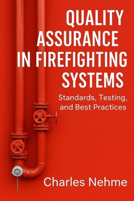 Quality Assurance in Firefighting Systems: Stan... B0FB4RPWMH Book Cover