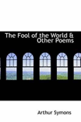 The Fool of the World & Other Poems 1103971824 Book Cover