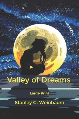 Valley of Dreams: Large Print B084QKYR34 Book Cover