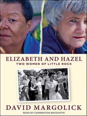 Elizabeth and Hazel: Two Women of Little Rock 1452654182 Book Cover