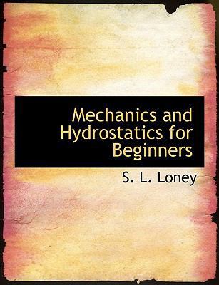 Mechanics and Hydrostatics for Beginners 1113819103 Book Cover