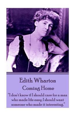 Edith Wharton - Coming Home: "Nothing is more p... 1780006497 Book Cover