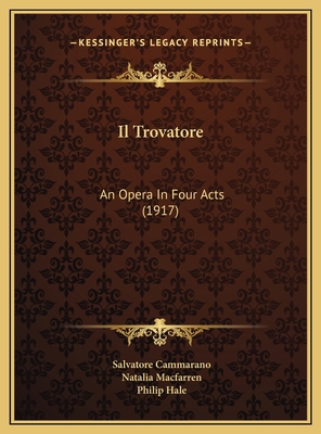 Il Trovatore: An Opera In Four Acts (1917) 1169752675 Book Cover