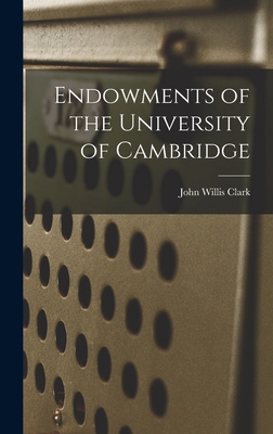 Endowments of the University of Cambridge 1017699186 Book Cover