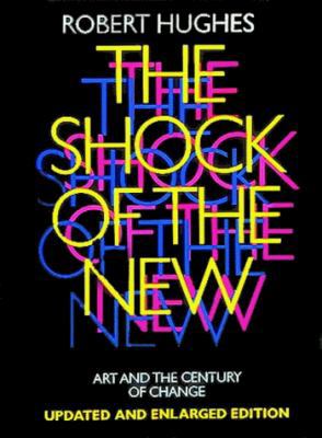 The Shock of the New (Updated and Enlarged Edit... 0563209062 Book Cover