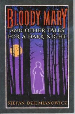 Bloody Mary and Other Tales for a Dark Night 0760720401 Book Cover