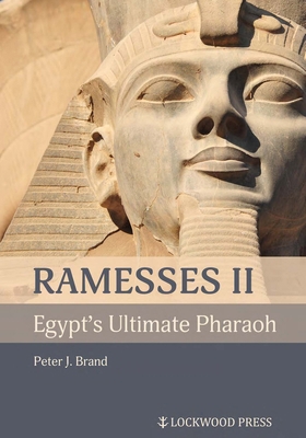 Ramesses II, Egypt's Ultimate Pharaoh 1948488485 Book Cover