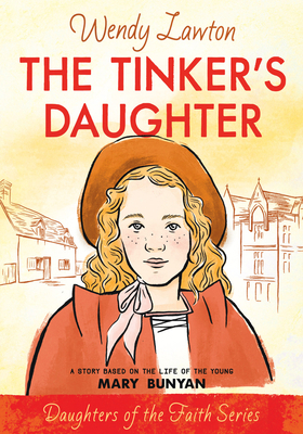 The Tinker's Daughter: A Story Based on the Lif... B00A2PTNU6 Book Cover