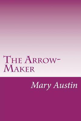 The Arrow-Maker 1500246654 Book Cover