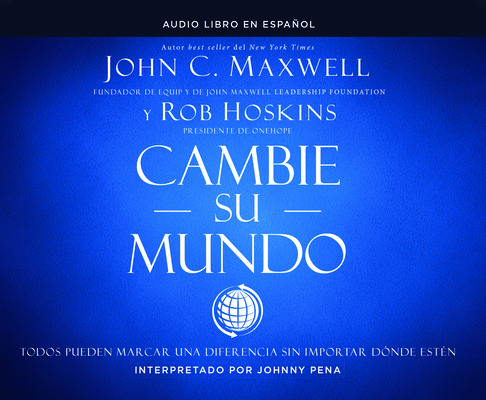 Cambie Su Mundo (Change Your World): Todos Pued... [Spanish] 1662074352 Book Cover