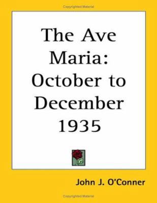 The Ave Maria: October to December 1935 1419181157 Book Cover