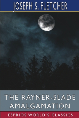 The Rayner-Slade Amalgamation (Esprios Classics) 1034643401 Book Cover