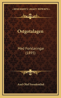 Ostgotalagen: Med Forklaringar (1895) [Swedish] 1167865375 Book Cover