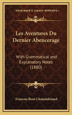 Les Aventures Du Dernier Abencerage: With Gramm... 1169052436 Book Cover