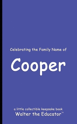 Celebrating the Family Name of Cooper B0DG6VZTXV Book Cover