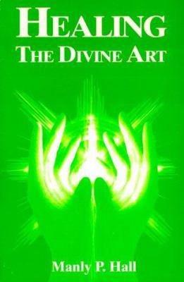 Healing, the Divine Art 0893143901 Book Cover