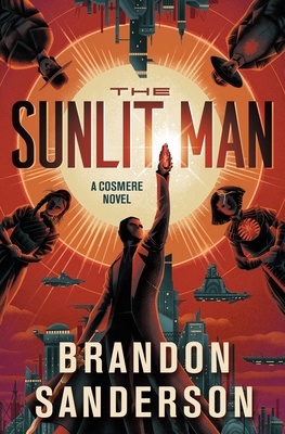 The Sunlit Man: A Cosmere Novel 1250899710 Book Cover