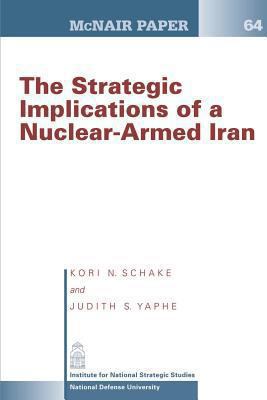 The Strategic Implication of a Nuclear-Armed Iran 1478214864 Book Cover