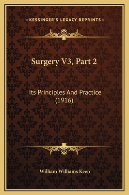 Surgery V3, Part 2: Its Principles And Practice... 1169344526 Book Cover