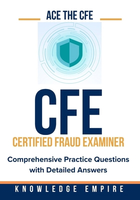 Ace The CFE Exam: Comprehensive Practice Questi... B0D12TCTZT Book Cover