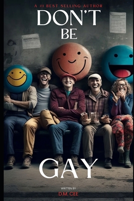 Don't Be Gay B0BYBH6YLH Book Cover