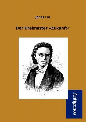 Der Dreimaster Zukunft [German] 3954722313 Book Cover