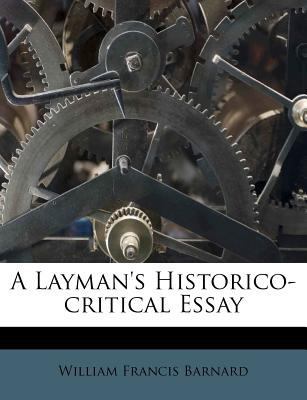 A Layman's Historico-Critical Essay 1248936647 Book Cover