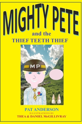 Mighty Pete and The Thief Teeth Thief B0FPCZ4RQH Book Cover