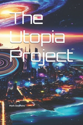 The Utopia Project B0D64RF2WB Book Cover