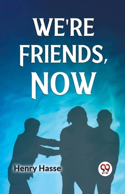 We're Friends, Now 9359322830 Book Cover