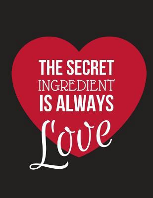 The Secret Ingredient Is Always Love: Large Fam... 1794651985 Book Cover