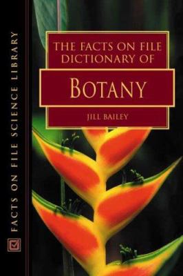 The Facts on File Dictionary of Botany 0816049114 Book Cover