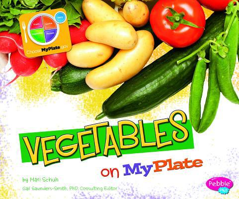 Vegetables on MyPlate 1429687436 Book Cover