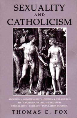 Sexuality and Catholicism: Abortion, Homosexual... 0807614688 Book Cover