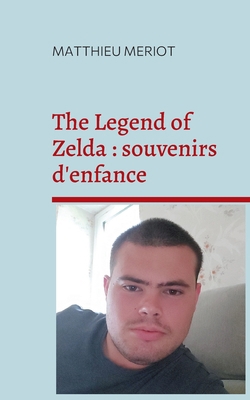 The Legend of Zelda: souvenirs d'enfance [French] 2322422878 Book Cover