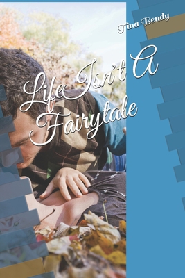 Life Isn't A Fairytale 1652444033 Book Cover