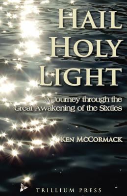 Hail, Holy Light: A Journey Through the Great A... 1439286000 Book Cover