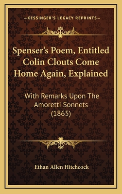 Spenser's Poem, Entitled Colin Clouts Come Home... 1167109643 Book Cover