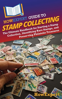 HowExpert Guide to Stamp Collecting: The Ultima... B0DTJ6SSMW Book Cover