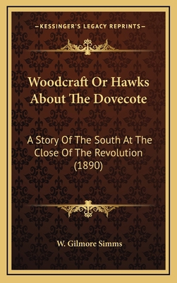 Woodcraft Or Hawks About The Dovecote: A Story ... 1164446150 Book Cover