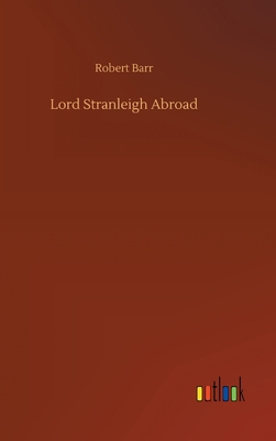 Lord Stranleigh Abroad 3752378115 Book Cover