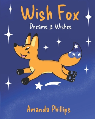 Wish fox: Dreams & Wishes B0DKCXYZB6 Book Cover