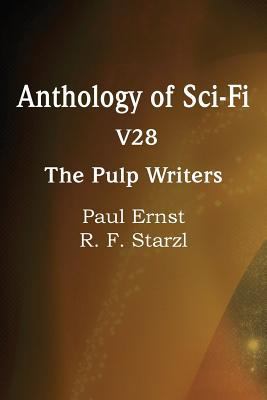 Anthology of Sci-Fi V28, the Pulp Writers 1483702472 Book Cover