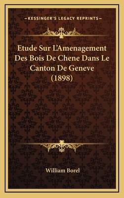 Etude Sur L'Amenagement Des Bois De Chene Dans ... [French] 1168832012 Book Cover