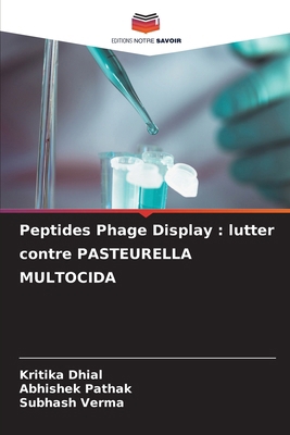 Peptides Phage Display: lutter contre PASTEUREL... [French] 6207619552 Book Cover