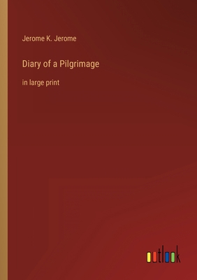 Diary of a Pilgrimage: in large print 3368316583 Book Cover