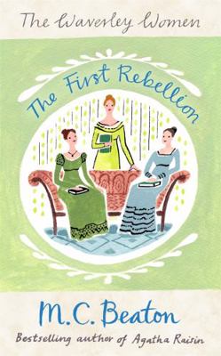 The First Rebellion (Waverley Women 1) 1472114329 Book Cover